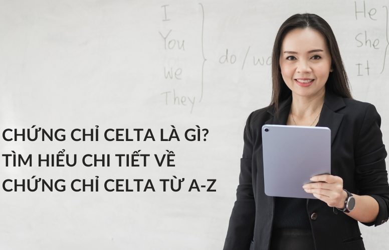 Chứng chỉ CELTA là gì