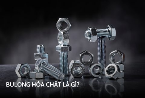 bu lông hóa chất là gì