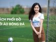 cách phối đồ với áo bóng đá